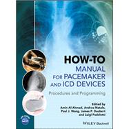 How-to Manual for Pacemaker and ICD Devices Procedures and Programming