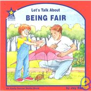 Let's Talk about Being Fair : An Early Social Skills Book
