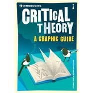 Introducing Critical Theory A Graphic Guide