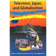 Television, Japan, and Globalization