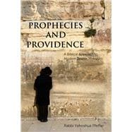 Prophecies and Providence A Biblical Approach to Modern Jewish History