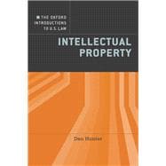 The Oxford Introductions to U.S. Law Intellectual Property