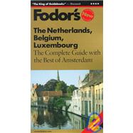 Netherlands, Belgium, Luxembourg : The Complete Guide with the Best of Amsterdam