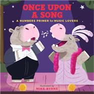 Once Upon a Song A Numbers Primer for Music Lovers