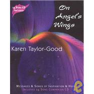 On Angel's Wings: Messages & Songs of Inspiration & Hope