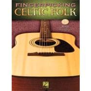 Fingerpicking Celtic Folk 15 Songs Arranged for Solo Guitar in Standard Notation & Tab