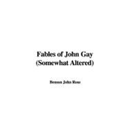 Fables of John Gay: Somewhat Altered