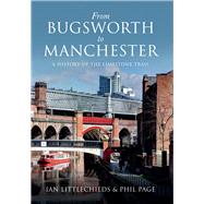 From Bugsworth to Manchester A History of the Limestone Trail