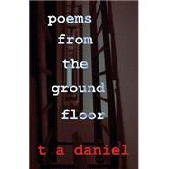 Poems from the Ground Floor