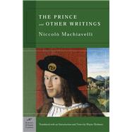The Prince and Other Writings (Barnes & Noble Classics Series)