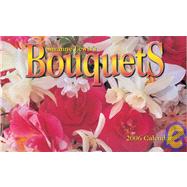 Bouquets 2006 Calendar