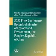 2020 Press Conference Records of Ministry of Ecology and Environment, the People’s Republic of China