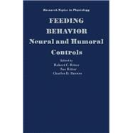 Feeding Behavior : Neural and Humoral Controls