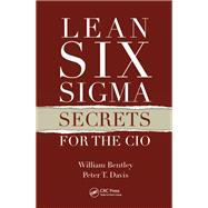 Lean Six Sigma Secrets for the CIO
