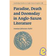 Paradise, Death and Doomsday in Anglo-Saxon Literature