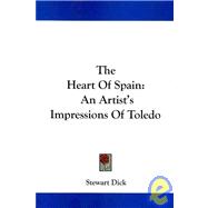 The Heart of Spain: An Artist's Impressions of Toledo