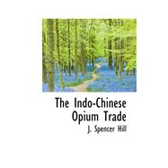 The Indo-chinese Opium Trade