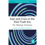 Fear and Crisis in the Post-Truth Era