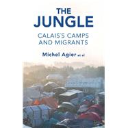The Jungle Calais's Camps and Migrants