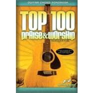 Top 100 Praise & Worship Guitar Songbook Guitar Chord Songbook