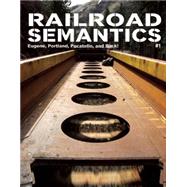 Railroad Semantics Eugene, Portland, Pocatello, and Back!