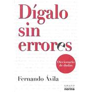 Digalo sin errores/ Say it without any Errors: Diccionario De Dudas