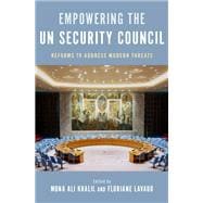 Empowering the UN Security Council Reforms to Address Modern Threats