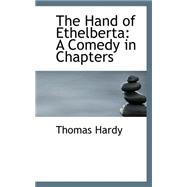 The Hand of Ethelberta: A Comedy in Chapters