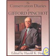 The Conservation Diaries of Gifford Pinchot