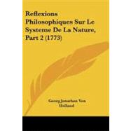 Reflexions Philosophiques Sur le Systeme de la Nature, Part