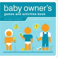 The Baby Owner's Games And Activities Book