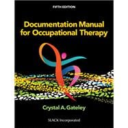 Documentation Manual for Occupational Therapy,9781638220602