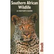 Southern African Wildlife : A Visitor's Guide