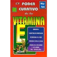 El poder curativo de la vitamina E/ The healing power of vitamin E