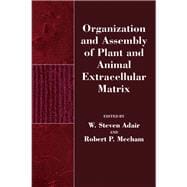 Organization and Assembly of Plant and Animal Extracellular Matrix