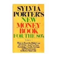Sylvia Porter's New Money Book for the 80's