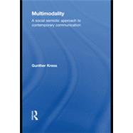 Multimodality: A Social Semiotic Approach to Contemporary Communication
