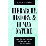 Hierarchy, History, and Human Nature