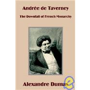 Andrée de Taverney : The Downfall of French Monarchy