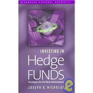 Investing in Hedge Funds: Strategies for the New Marketplace
