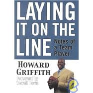 Laying It on the Line : Notes of a Team Player