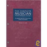 The Complete Musician Student Workbook, Volume II An Integrated Approach to Tonal Theory, Analysis, and Listening