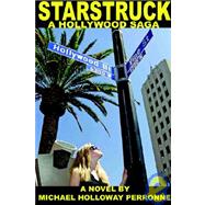Starstruck : A Hollywood Saga
