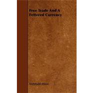 Free Trade and a Fettered Currency