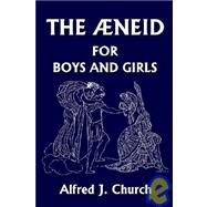 Aeneid for Boys and Girls (Yesterday's Classics)