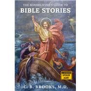 The Nonbeliever's Guide to Bible Stories