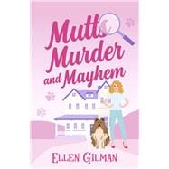 Mutts Murder And Mayhem Book 3