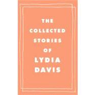 The Collected Stories of Lydia Davis