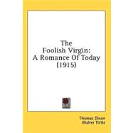 Foolish Virgin : A Romance of Today (1915)
