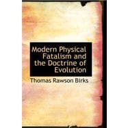 Modern Physical Fatalism and the Doctrine of Evolution